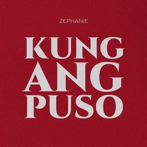 Kung Ang Puso - Zephanie