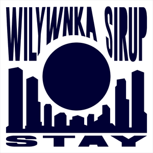 STAY - WILYWNKA (Ft. SIRUP)