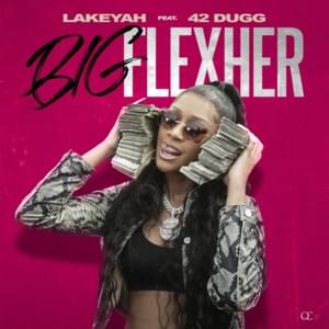 Big FlexHer - Lakeyah (Ft. 42 Dugg)