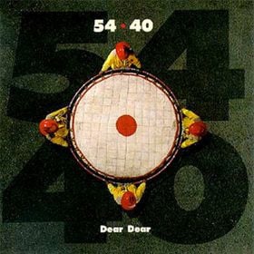 Dear Dear - 54-40