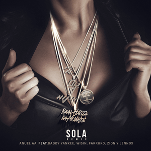 Sola (Remix) - Anuel AA (Ft. Daddy Yankee, Farruko, Wisin & Zion & Lennox)