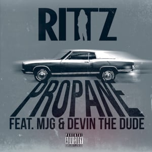 Propane - Rittz (Ft. Devin The Dude & MJG)