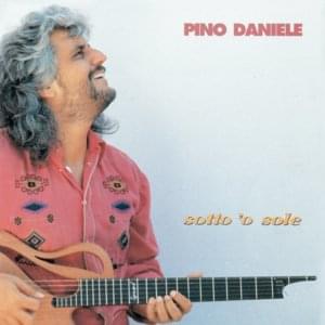 ’O ssaje comme fa ’o core - Pino Daniele