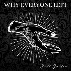 Still Golden - Why Everyone Left