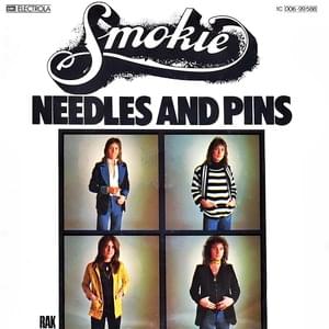 Needles and Pins - Smokie