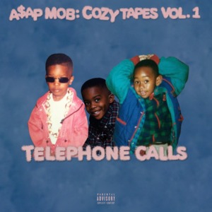 Telephone Calls - A$AP Mob (Ft. A$AP Rocky, Gleesh, Playboi Carti & Tyler, The Creator)