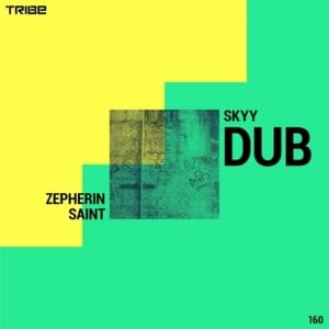 Skyy (Dub Vocal) - Zepherin Saint