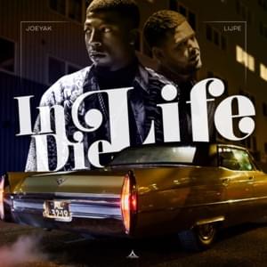 In Die Life - JoeyAK (Ft. Lijpe)