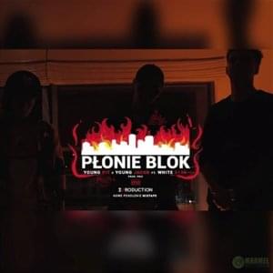 Płonie Blok - Young Pit & Friz (Ft. White 2115 & Young Jacob)