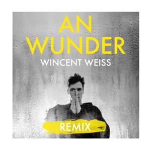 An Wunder (Achtabahn Remix) - Wincent Weiss