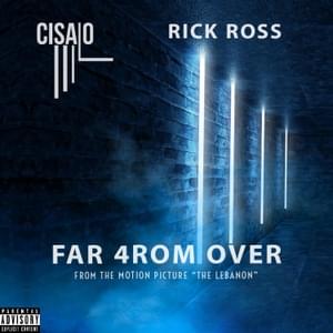 Far 4rom Over - Cisalo (Ft. Rick Ross)