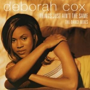 Things Just Ain’t The Same [Hex Hector Remix] - Deborah Cox