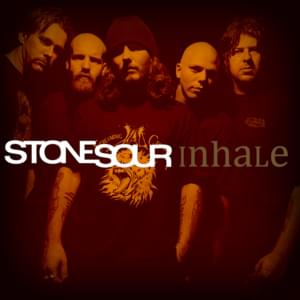 Inhale - Stone Sour