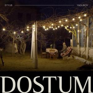 Dostum - Eyyub Yaqubov