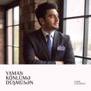 Yaman Könlümə Düşmüsən - Kamil Cəfərov