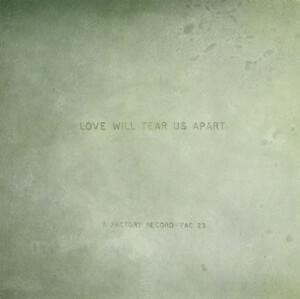 Love Will Tear Us Apart - Joy Division