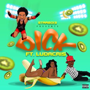 Dick (Remix) - StarBoi3 (Ft. Ludacris)