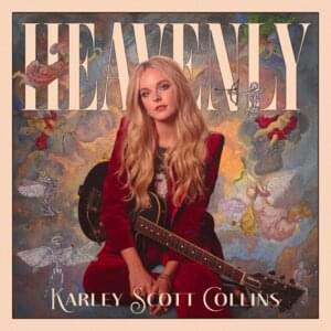 Heavenly - Karley Scott Collins