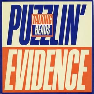 Puzzlin’ Evidence - Talking Heads