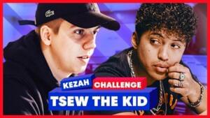 Kezah Challenge #5 - Tsew The Kid