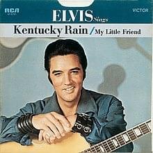 Kentucky Rain - Elvis Presley