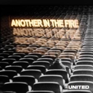 Another in the Fire - Hillsong UNITED (Ft. TAYA)