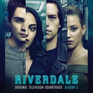 Good Riddance - Riverdale Cast (Ft. KJ Apa)