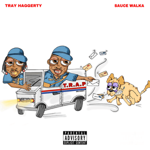 T.R.A.P - Tray Haggerty (Ft. Sauce Walka)