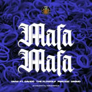 Mafa Mafa - DMW (Ft. Davido, Dremo, The Flowolf & Peruzzi)