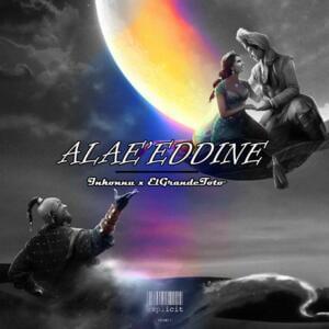 Alae Eddine - Inkonnu (Ft. ElGrandeToto)