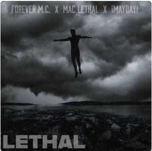 Lethal - Forever M.C. (Ft. Mac Lethal & ¡MAYDAY!)