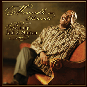 I’m Still Standing - Bishop Paul S. Morton