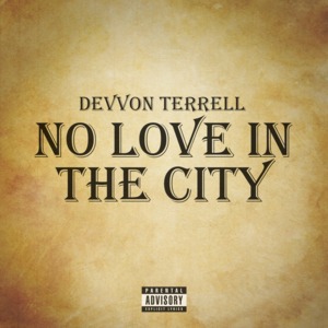 No Love In The City - Devvon Terrell