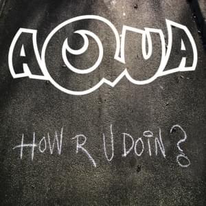 How R U Doin? - Aqua