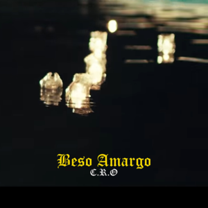 Beso Amargo - C.R.O (Bardero$)