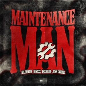 Maintenance Man - 41, Kyle Richh & Jenn Carter (Ft. Dee Billz & Nemzzz)