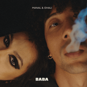 BABA - بابا - Manal - منال (Ft. Ghali)