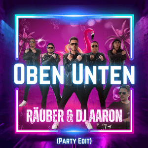 Oben unten (Party Edit) - Räuber & Dj Aaron