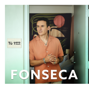 Tú 1ero - Fonseca