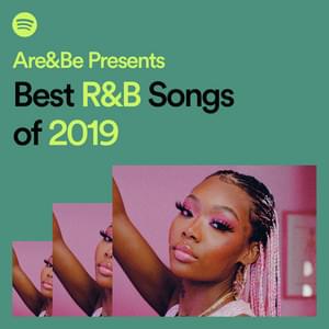 Best R&B Songs of 2019 - Spotify