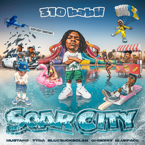 ​soak city - 310Babii, Blueface & Tyga (Ft. BlueBucksClan, Mustard & OhGeesy)