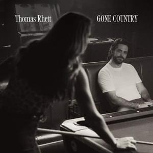 Gone Country - Thomas Rhett