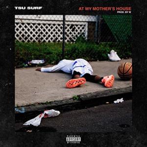 At My Mother’s House - Tsu Surf