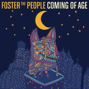 Coming of Age - Foster the People