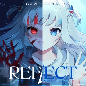 REFLECT - Gawr Gura