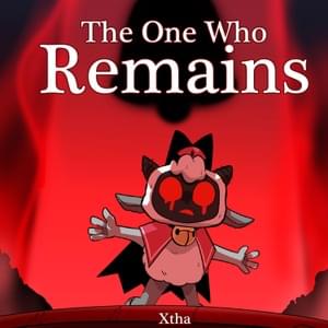 The One Who Remains - Xtha