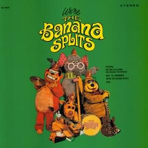 The Tra La La Song (One Banana, Two Banana) - The Banana Splits