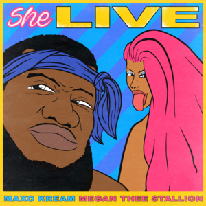 She Live - Maxo Kream (Ft. Megan Thee Stallion)