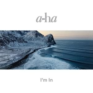 I’m In - ​a-ha