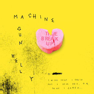 The Break Up - ​mgk